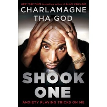 Shook One: Anxiety Playing Tricks on Me By Charlamagne Tha god